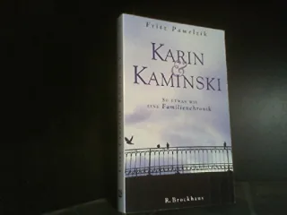 Karin und Kaminski: So etwas wie eine Familienchronik