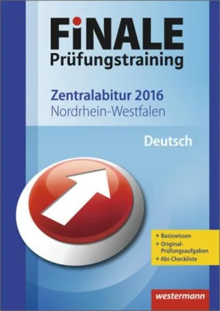 Finale - Prüfungstraining Zentralabitur Nordrhein-Westfalen: Abiturhilfe Deutsch 2016