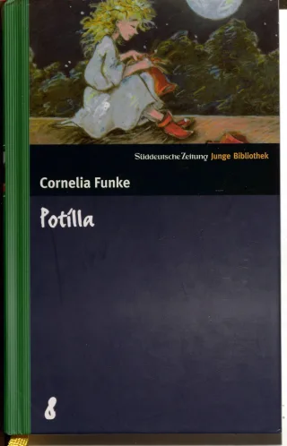 Potilla. SZ Junge Bibliothek Band 8 [Gebundene Ausgabe] [2005] Cornelia Funke
