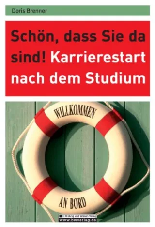 Schön dass Sie da sind! Karrierestart nach dem Studium