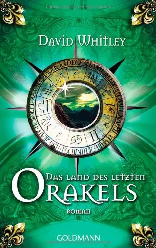 Das Land des letzten Orakels: Roman