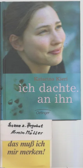 Ich dachte. An ihn