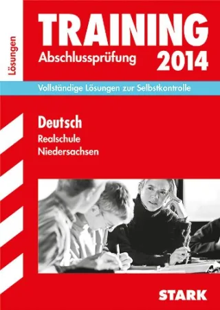 Abschluss-Prüfungsaufgaben Realschule Niedersachsen / Lösungsheft zu Deutsch 2014: Vollständige Lösungen zur Selbstkontrolle