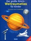 Der grosse Xenos-Weltraumatlas für Kinder