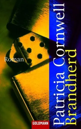Brandherd: Roman [Taschenbuch] [2005] Cornwell Patricia Kersten Karin