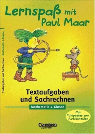 Lernspaß mit Paul Maar - Mathematik: Lernspaß mit Paul Maar Textaufgaben und Sachrechnen 4. Klasse EURO