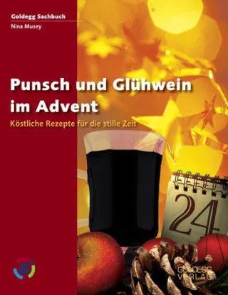 Punsch & Glühwein im Advent: Köstliche Rezepte für die stille Zeit [Taschenbuch] [2006] Musey Nina
