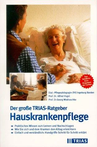 Der große TRIAS- Ratgeber Hauskrankenpflege