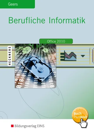 Berufliche Informatik Office 2010: Schülerband: Mit Online-Zugang [Taschenbuch] [2011] Werner Geers Ralf Hoffner