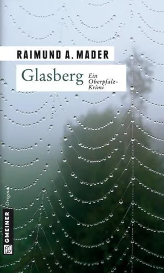 Glasberg (Kriminalromane im GMEINER-Verlag)