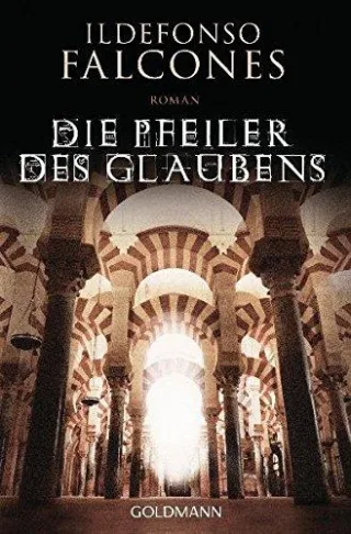 Die Pfeiler des Glaubens: Roman [Broschiert] [2012] Falcones Ildefonso Karg Stefanie