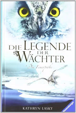 Die Legende der Wächter 6: Die Feuerprobe (HC - Die Legende der Wächter)