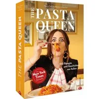 The Pasta Queen / Nadia Caterina Munno, Katie Parla, 100 Rezepte und Geschichten aus Italien. Der »New York Times«-Bestseller