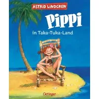 Pippi Langstrumpf 3. Pippi in Taka-Tuka-Land / Astrid Lindgren
