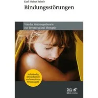 Bindungsstörungen / Karl Heinz Brisch