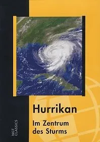 National Geographic - Hurrikan - Im Zentrum des Sturms