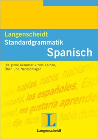 Langenscheidt Standardgrammatik: Spanisch. Die große Grammatik zum Lernen Üben und Nachschlagen