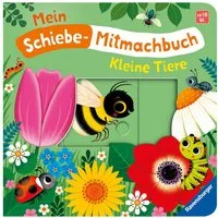 Mein Schiebe-Mitmachbuch - Kleine Tiere / Bernd Penners