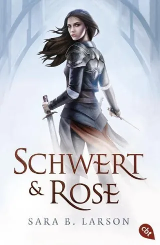 Schwert und Rose (Die Schwertkämpfer-Reihe Band 1)
