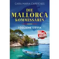 Die Mallorca-Kommissarin - Tödliche Siesta / Cara Maria Cardenes, BILD-Bestseller