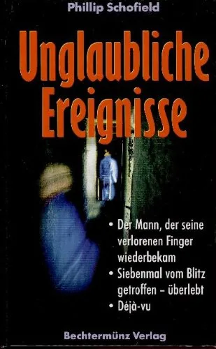 Unglaubliche Ereignisse