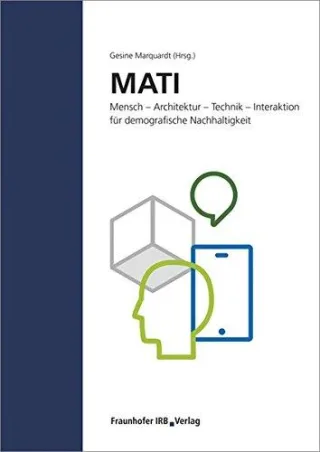 MATI Mensch - Architektur - Technik - Interaktion für demografische Nachhaltigkeit. [Broschiert] [2015] Gesine Marquardt (Hrsg.)