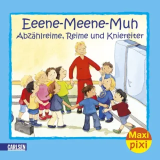 Maxi-Pixi Nr. 3: Eeene-Meene-Muh: Abzählreime und Kniereiter
