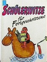 Schülerwitze für Fortgeschrittene