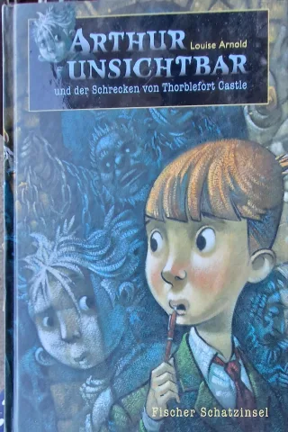 Arthur Unsichtbar und der Schrecken von Thorblefort Castle