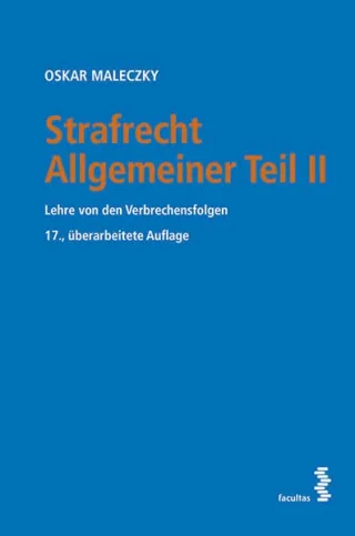 Strafrecht Allgemeiner Teil II Lehre von den Verbrechensfolgen ( österr. Recht)