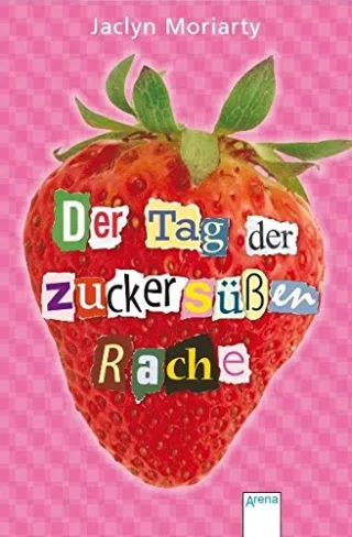 Der Tag der zuckersüßen Rache [Broschiert] [2009] Moriarty Jaclyn Hansen-Schmidt Anja