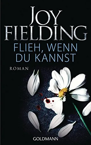 Flieh wenn du kannst: Roman