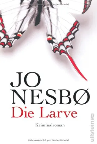 Die Larve: Harry Holes neunter Fall (Ein Harry-Hole-Krimi Band 9)