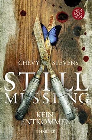 Still Missing - Kein Entkommen: Thriller [Taschenbuch] [2011] Stevens Chevy Poets Maria