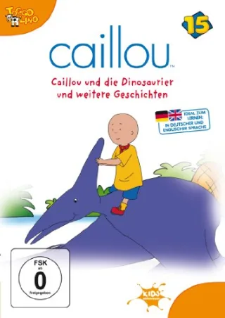 Caillou 15 - Caillou und die Dinosaurier und weitere Geschichten [DVD] [2009]