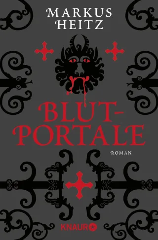 Blutportale: Roman [Taschenbuch] [2010] Heitz Markus