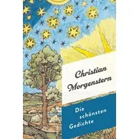 Die schönsten Gedichte / Christian Morgenstern