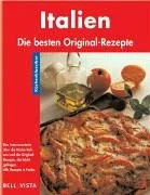 Italien. Küchenklassiker: Die besten Original-Rezepte