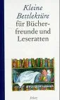 Kleine Bettlektüre für Bücherfreunde und Leseratten