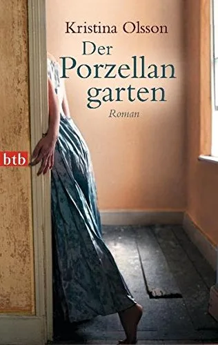 Der Porzellangarten: Roman