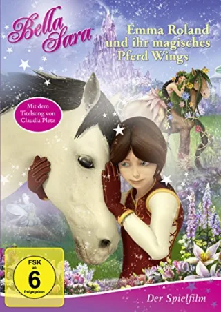 Bella Sara - Emma Roland und ihr magisches Pferd Wings [DVD] [2014]