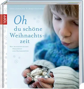 Oh du schöne Weihnachtszeit: Mit skandinavischen Dekoideen und Backrezepten