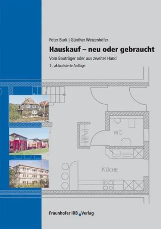 Hauskauf - Neu oder gebraucht: Vom Bauträger oder aus zweiter Hand.