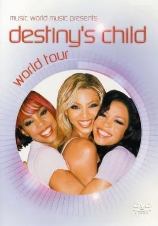 Destiny's Child : World Tour [DVD] [2006]