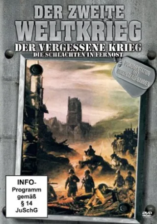 Der Vergessene Krieg-Die Schlachten in Fernost