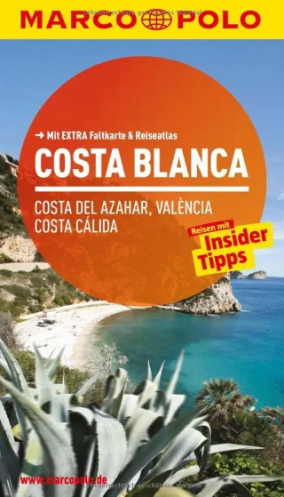 MARCO POLO Reiseführer Costa Blanca Costa del Azahar Valencia Costa Cálida: Reisen mit Insider Tipps. Mit Extra Faltkarte & Reiseatlas [Taschenbuch] [2015] Drouve Andreas