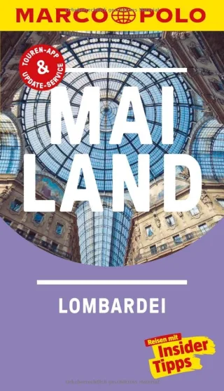 MARCO POLO Reiseführer Mailand Lombardei: Reisen mit Insider-Tipps. Inklusive kostenloser Touren-App & Update-Service [Taschenbuch] [2016] Klüver Henning Dürr Bettina