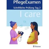I care PflegeExamen - Schriftliche Prüfung Tag 2 / diverse