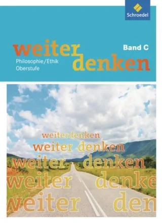 Weiterdenken: Band C (ab Klasse 10)