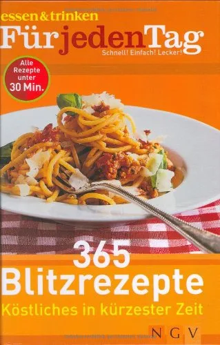 365 Blitzrezepte. Köstliches in kürzester Zeit [Gebundene Ausgabe] [2006] Propp-Frey Silke Rindchen Sandra Zahner Wolfgang